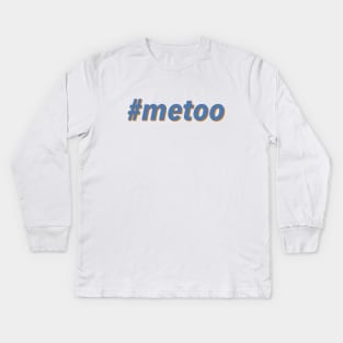 #metoo - Me Too Kids Long Sleeve T-Shirt